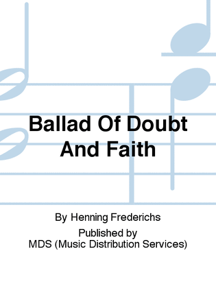 Ballad of Doubt and Faith