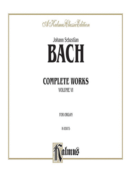 Bach Complete Organ Works, Volume VI