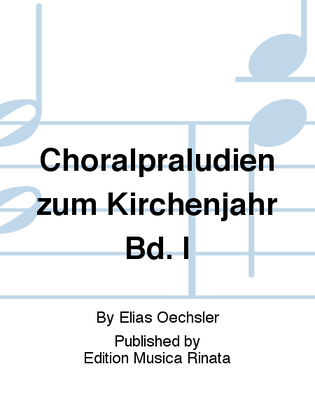 Choralpraludien zum Kirchenjahr Bd. I