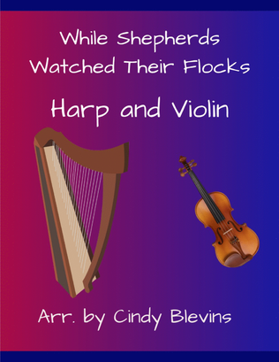 While Shepherds Watched Their Flocks, for Harp and Violin