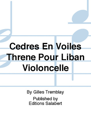 Book cover for Cedres En Voiles Threne Pour Liban Violoncelle