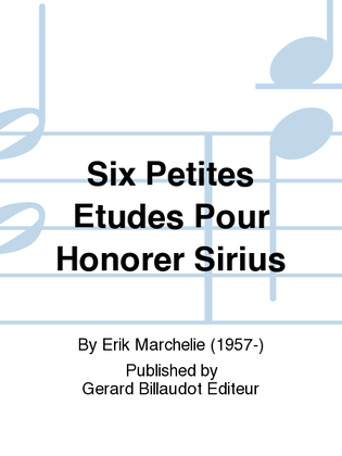 Book cover for Six Petites Etudes Pour Honorer Sirius