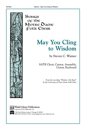 May You Cling to Wisdom