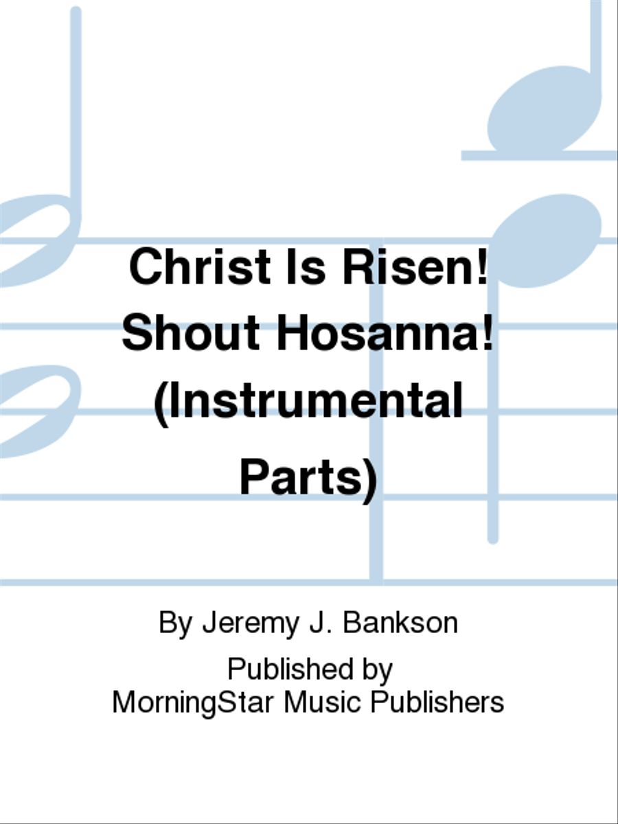 Christ Is Risen! Shout Hosanna! (Instrumental Parts) Choir scores gallery preview page 1