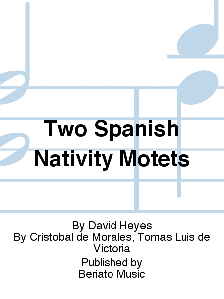 Two Spanish Nativity Motets