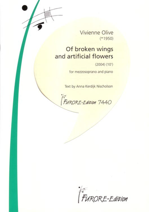 Of broken wings and artificial flowers