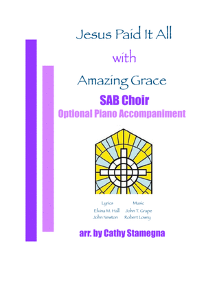 Book cover for Jesus Paid It All (with "Amazing Grace") (SAB Choir, Optional Piano Accompaniment)