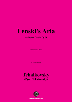 Tchaikovsky-Lenski's Aria,from 'Eugene Onegin,Op.24',Op.24,in f sharp minor