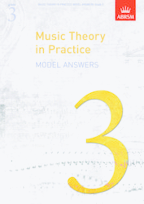 Book cover for Music Theory in Practice Model Answers, Grade 3