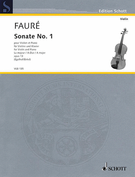 Gabriel Faur : Sonata No. 1 in A Major, Op. 13