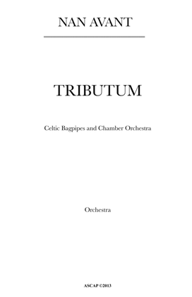 Tributum for Celtic Bagpipes and Chamber Orchestra by Nan Avant