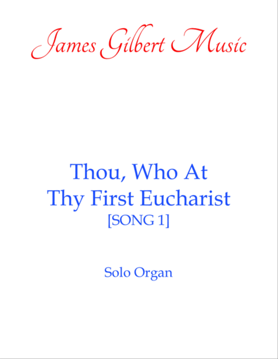 Thou, Who At Thy First Eucharist [SONG 1] Organ Solo scores gallery preview page 1