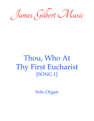 Book cover for Thou, Who At Thy First Eucharist [SONG 1]