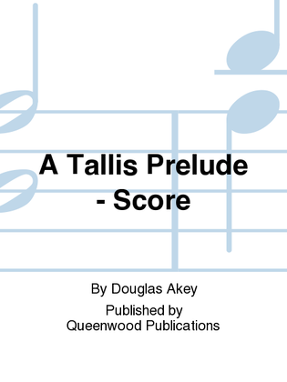 Book cover for A Tallis Prelude - Score