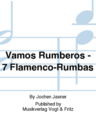 Vamos Rumberos - 7 Flamenco-Rumbas