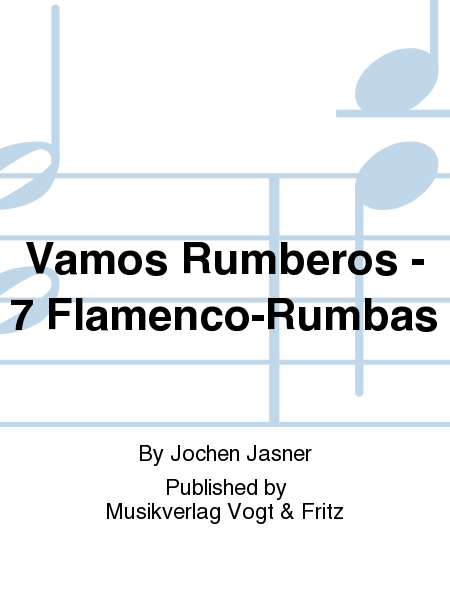 Vamos Rumberos - 7 Flamenco-Rumbas Flamenco Guitar - Sheet Music