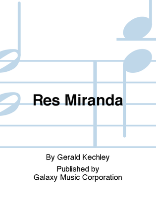 Res Miranda (Thing of Wonder)