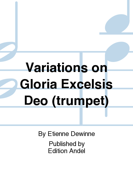 Variations on Gloria Excelsis Deo (trumpet)