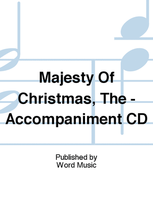 The Majesty Of Christmas - Accompaniment CD (split/stereo)