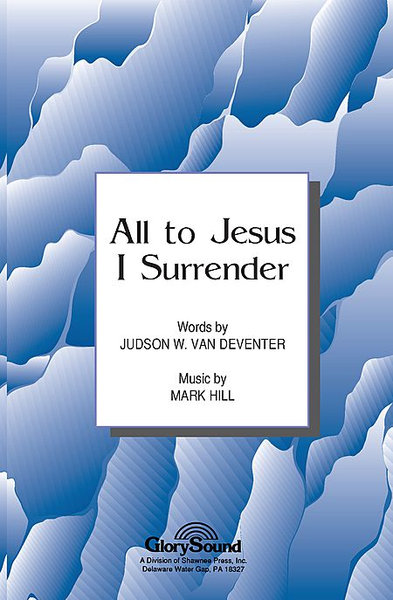 All to Jesus, I Surrender