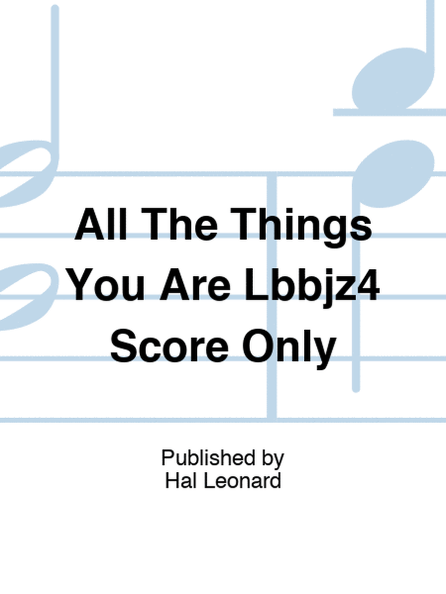 All The Things You Are Lbbjz4 Score Only