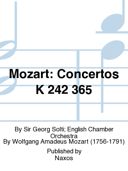 Mozart: Concertos K 242 365