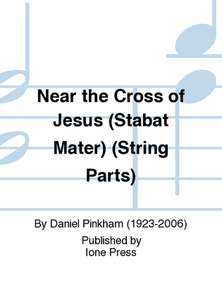Near the Cross of Jesus (Stabat Mater) (String Parts)