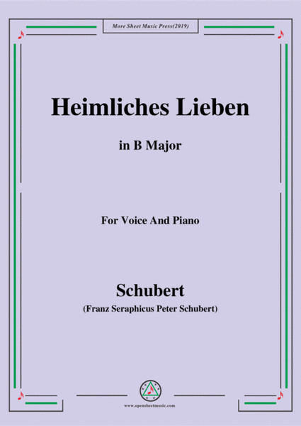 Schubert-Heimliches Lieben,Op.106 No.1,in B Major,for Voice&Piano