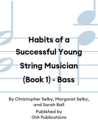 Habits of a Successful Young String Musician (Book 1) - Bass