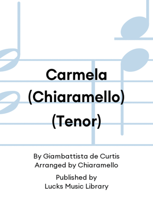 Carmela (Chiaramello) (Tenor)