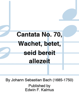Cantata No. 70, Wachet, betet, seid bereit allezeit