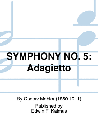 Book cover for SYMPHONY NO. 5 IN c#: Adagietto