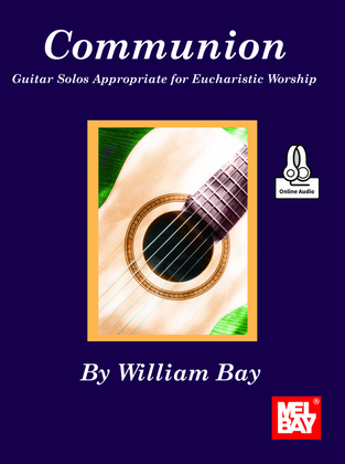 Communion Guitar Solos Appropriate for Eucharistic Worship