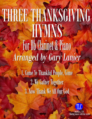 Book cover for THREE THANKSGIVING HYMNS for Bb Clarinet & Piano (Score & Parts included)