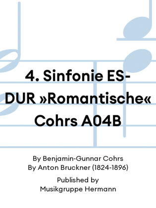 4. Sinfonie ES-DUR »Romantische« Cohrs A04B