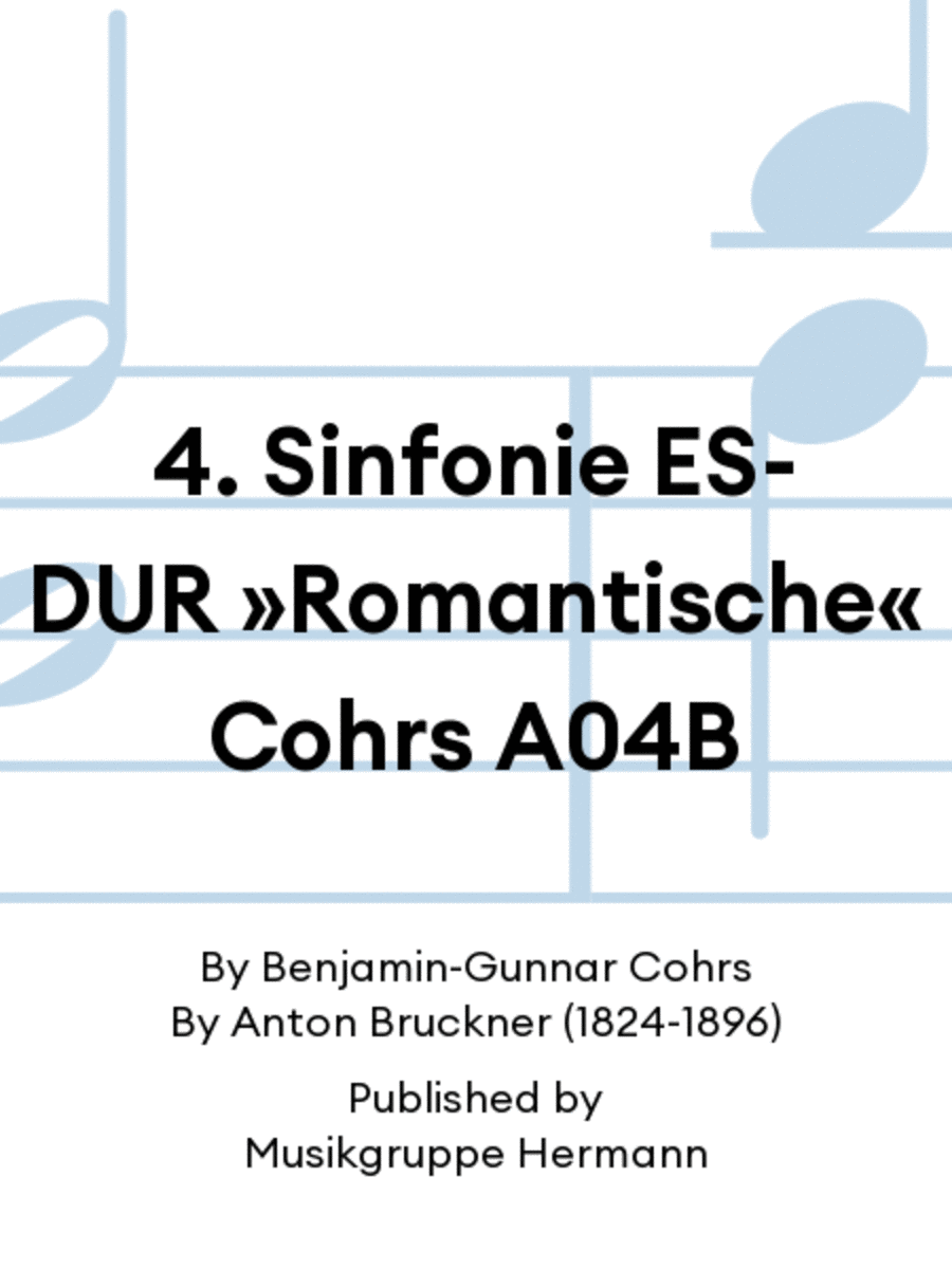 Book cover for 4. Sinfonie ES-DUR »Romantische« Cohrs A04B