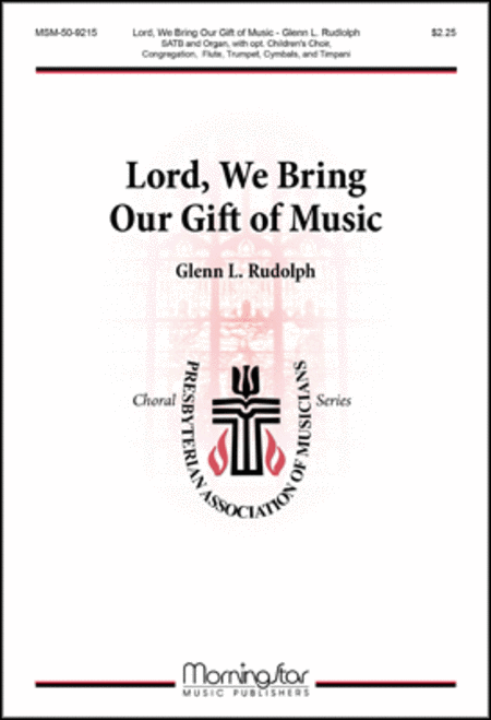 Lord, We Bring Our Gift of Music (Choral Score)