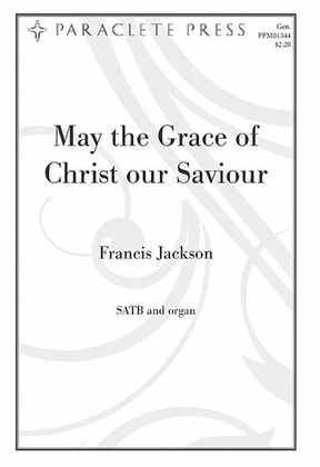May the Grace of Christ Our Savior