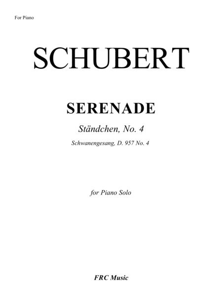 Franz Schubert: Serenade - Ständchen - Schwanengesang, D. 957 No. 4 (for Piano Solo) image number null