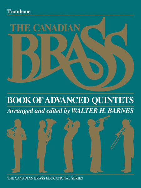 Canadian Brass Book of Advanced Quintets -Trombone