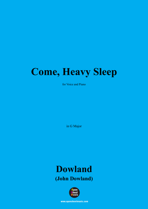 J. Dowland-Come,Heavy Sleep,in G Major