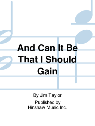 Book cover for And Can It Be That I Should Gain