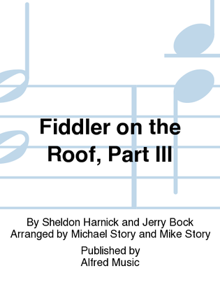 Fiddler on the Roof, Part III