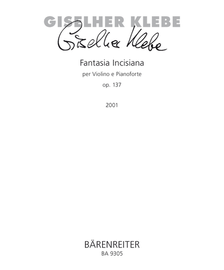 Fantasia Incisiana per Violino e Pianoforte, Op. 137