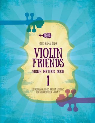 Book cover for Violin Friends Violin Method Book 1: 59 progressive pieces and fun exercises