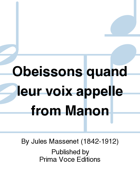 Obeissons quand leur voix appelle from Manon