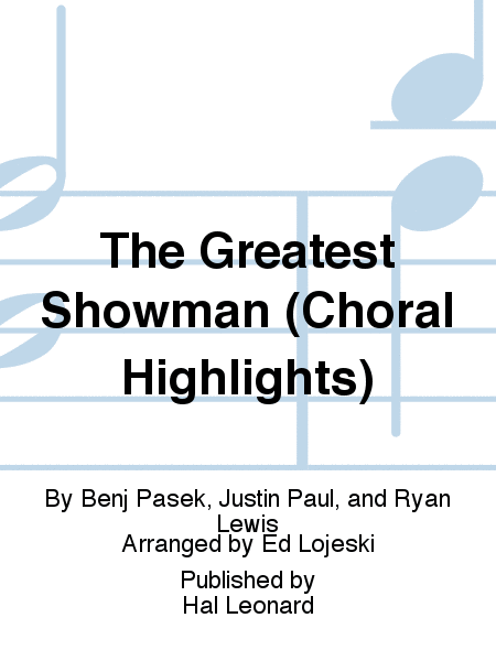 The Greatest Showman (Choral Highlights) (arr. Ed Lojeski) image number null