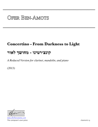 Concertino, From Darkness to Light, for clarinet, mandolin, and piano