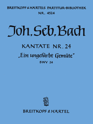 Cantata BWV 24 "Ein ungefarbt Gemute"