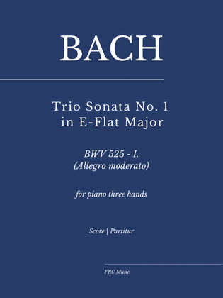 Bach: Trio Sonata No. 1 in E-Flat Major, BWV 525 - I. (Allegro moderato)
